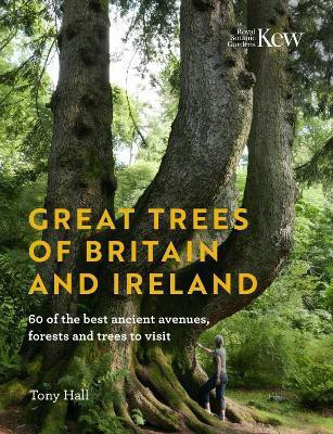 Great Trees of Britain and Ireland(English, Hardcover, Hall Tony)