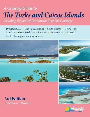 A Cruising Guide to the Turks and Caicos Islands(English, Paperback, Pavlidis Stephen J)