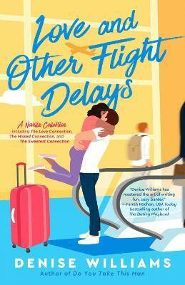 Love and Other Flight Delays(English, Paperback, Williams Denise)