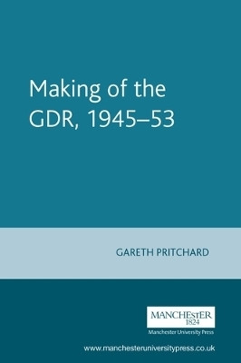 Making of the GDR, 1945-53(English, Paperback, Pritchard Gareth)