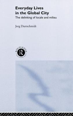 Everyday Lives in the Global City(English, Hardcover, Duerrschmidt Joerg)