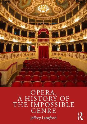 Opera, a History of the Impossible Genre(English, Paperback, Langford Jeffrey)