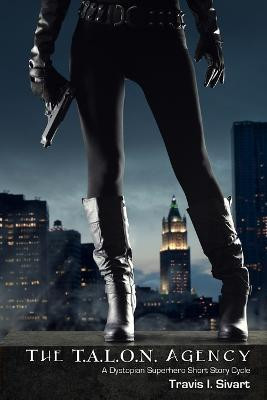 The T.A.L.O.N. Agency(English, Paperback, Sivart Travis I)