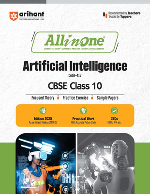 (Old Edition) Arihant All in one Artificial Intelligence CBSE Class 10 Based On Latest NCERT For CBSE Exams 2025 | Mind map in each chapter | Clear & Concise Theory | Intext & Chapter Exercises | Sample Question Papers(English, Paperback, unknown) (Old Edition) Arihant All in one Artificial Intelligence CBSE Class 10 Based On Latest NCERT For CBSE Exams 2025 | Mind map in each chapter | Clear & Concise Theory | Intext & Chapter Exercises | Sample Question Papers(English, Paperback, unknown)