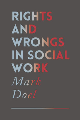 Rights and Wrongs in Social Work(English, Paperback, Doel Mark)