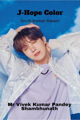 J-Hope Color  - South Korean Rapper(English, Paperback, Mr Vivek Kumar Pandey)