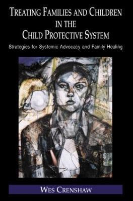 Treating Families and Children in the Child Protective System(English, Hardcover, Crenshaw Wes)