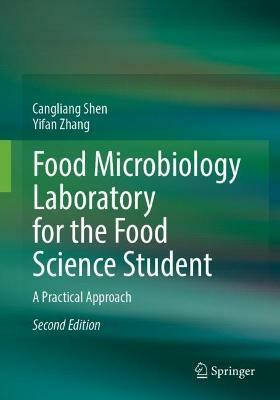 Food Microbiology Laboratory for the Food Science Student(English, Paperback, Shen Cangliang)