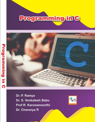 Programming In C(Paperback, Dr.P.Ramya Dr.S.Venkatesh Babu Prof R.Karunamoorthi Dr.Charanya R)