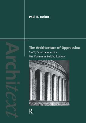 The Architecture of Oppression(English, Hardcover, Jaskot Paul B.)