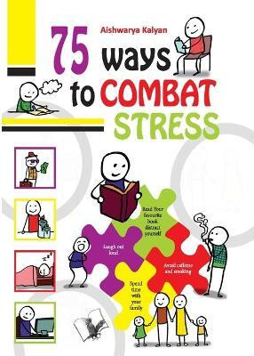 75 Ways to Combat Stress(English, Paperback, Kalyan Aishwarya)