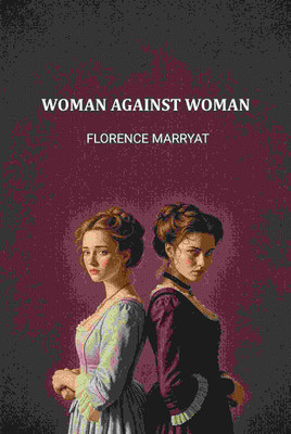 Woman Against Woman [Hardcover](Hardcover, Florence Marryat)