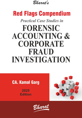 Red Flags Compendium Practical Case Studies in Forensic Accounting & Corporate Fraud Investigation(Paperback, CA. Kamal Garg)