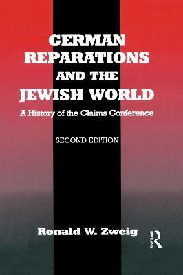 German Reparations and the Jewish World(English, Paperback, Zweig Ronald W.)