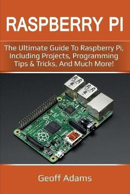 Raspberry Pi(English, Paperback, Adams Geoff)