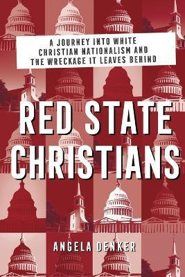 Red State Christians(English, Paperback, Denker Angela)