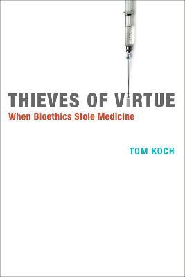Thieves of Virtue(English, Hardcover, Koch Tom)