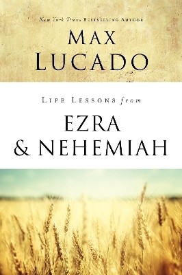 Life Lessons from Ezra and Nehemiah(English, Paperback, Lucado Max)