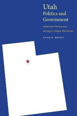 Utah Politics and Government(English, Paperback, Brown Adam R.)