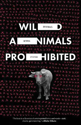 Wild Animals Prohibited(English, Paperback, Misra Subimal)