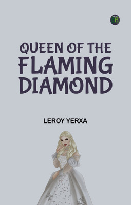 Queen of the Flaming Diamond(Paperback, Leroy Yerxa)