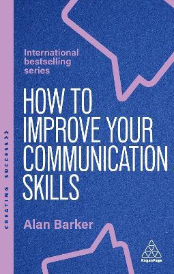 How to Improve Your Communication Skills(English, Hardcover, Barker Alan)