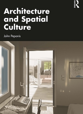 Architecture and Spatial Culture(English, Paperback, Peponis John)