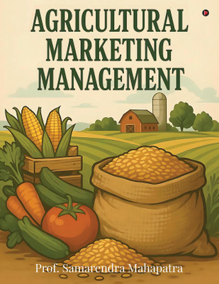 Agricultural Marketing Management(English, Paperback, Prof. Samarendra Mahapatra)