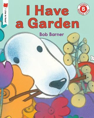 I Have a Garden(English, Paperback, Barner Bob)
