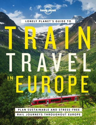 Lonely Planet's Guide to Train Travel in Europe(English, Hardcover, Lonely Planet)