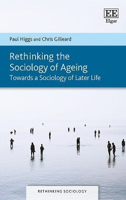 Rethinking the Sociology of Ageing(English, Hardcover, Higgs Paul)