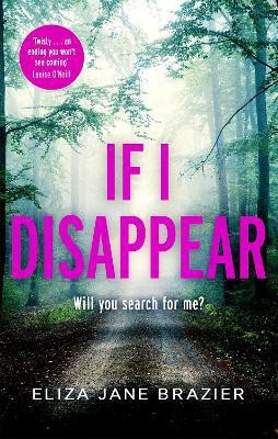 If I Disappear(English, Paperback, Brazier Eliza Jane)