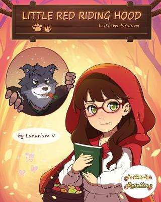 Little Red Riding Hood - Initium Novum(English, Paperback, V Lunarium)