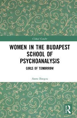 Women in the Budapest School of Psychoanalysis(English, Paperback, Borgos Anna)
