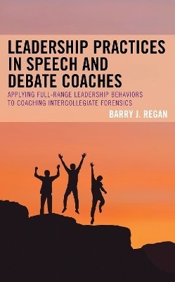 Leadership Practices in Speech and Debate Coaches(English, Hardcover, Regan Barry J.)