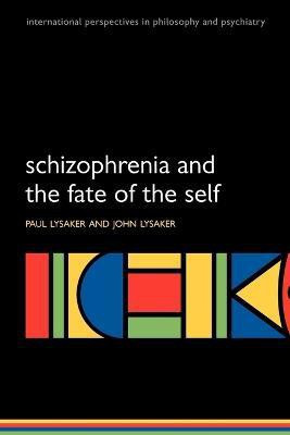 Schizophrenia and the Fate of the Self(English, Paperback, Lysaker Paul)