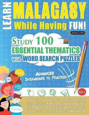 Learn Malagasy While Having Fun! - Advanced(English, Paperback, Linguas Classics)