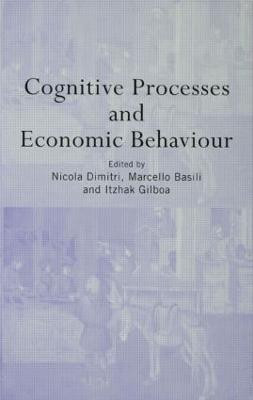 Cognitive Processes and Economic Behaviour(English, Hardcover, unknown)