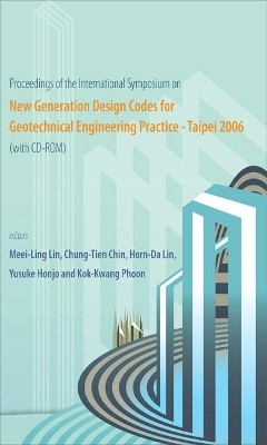 New Generation Design Codes For Geotechnical Engineering Practice - Taipei 2006 (With Cd-rom) - Proceedings Of The International Symposium(English, Paperback, unknown)