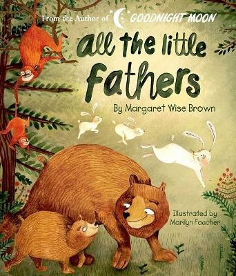 All the Little Fathers(English, Board book, Brown Margaret Wise)