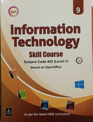 INFORMATION TECHNOLOGY SKILL COURSE SUBJECT CODE 402 (LEVEL-1) BASED ON OPENOFFICE CLASS-9(Paperback, KIPS)
