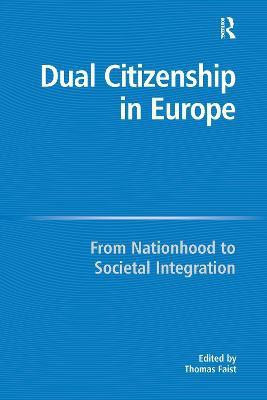 Dual Citizenship in Europe(English, Paperback, unknown)