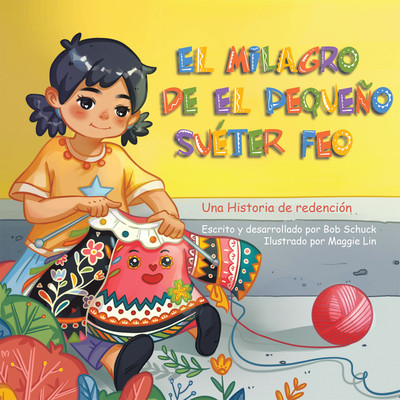 El milagro del pequeno y feo sueter(Spanish, Hardcover, Schuck Bob)