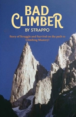 Bad Climber by Strappo(English, Paperback, Hughes Roger J)