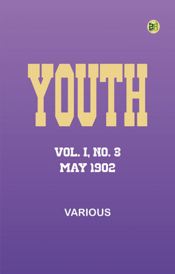 Youth, Vol. I, No. 3, May 1902(Paperback, Various)