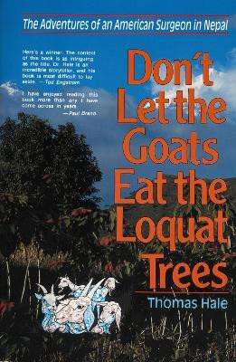 Don't Let the Goats Eat the Loquat Trees(English, Paperback, Hale Thomas)