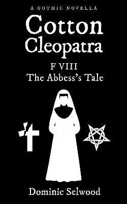 Cotton Cleopatra F VIII(English, Paperback, Selwood Dominic)