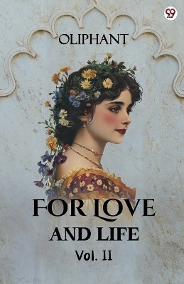 For Love And LifeVol. II (Edition1)(English, Paperback, Oliphant Oliphant)