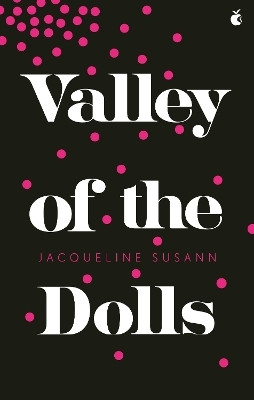 Valley Of The Dolls(English, Paperback, Susann Jacqueline)
