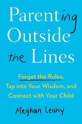 Parenting Outside the Lines(English, Paperback, Leahy Meghan)